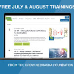 Computer with July and August trainings page on a blue background with the text "Free July & August Trainings, From the Grow Nebraska Foundation."